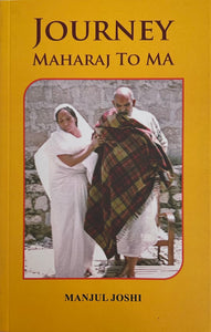 Journey Maharaj To Ma