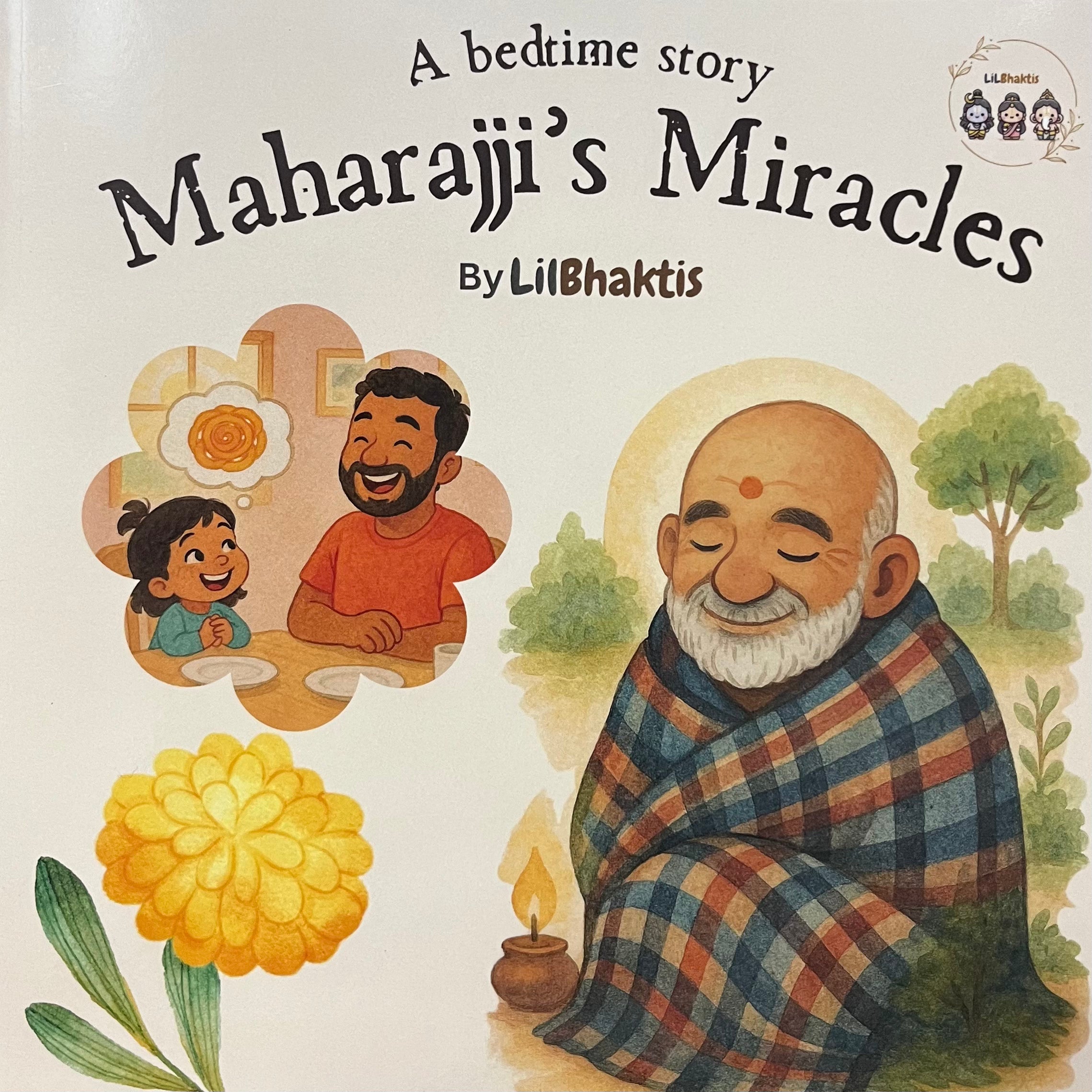Maharajji's Miracles by 'LilBhaktis'