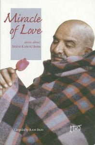 Miracle of Love: stories about Neem Karoli Baba